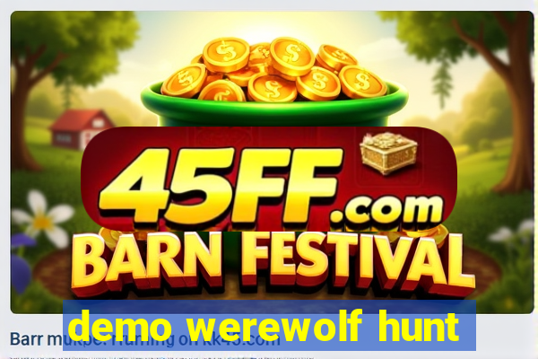demo werewolf hunt